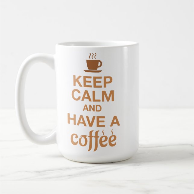 Keep Calm & Have a Coffee Mug (Left)