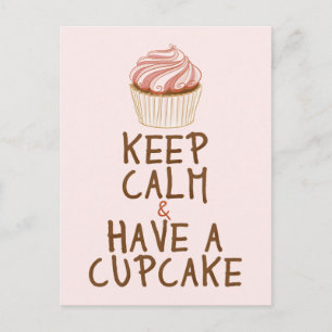 Keep Calm Have a Cupcake - pink Postcard