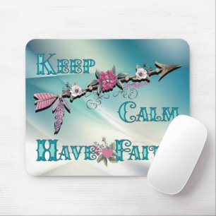 Keep Calm Have Faith Mouse Pad