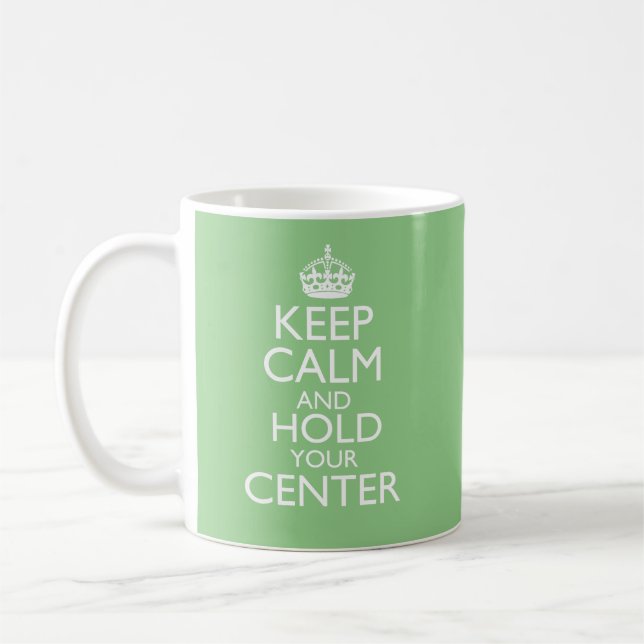 Keep Calm & Hold Your Centre  Coffee Mug (Left)