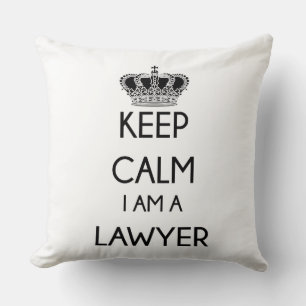 Keep Calm, I am a Lawyer Cushion