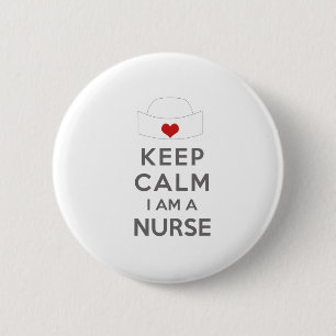 Keep Calm I am a Nurse 6 Cm Round Badge