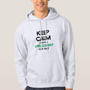 Keep calm I have a spreadsheet for that - Excel Hoodie