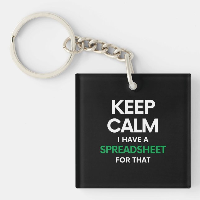 Keep calm I have a spreadsheet for that - Excel Key Ring (Front)
