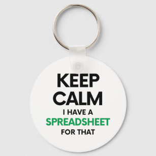 Keep calm I have a spreadsheet for that - Excel Key Ring