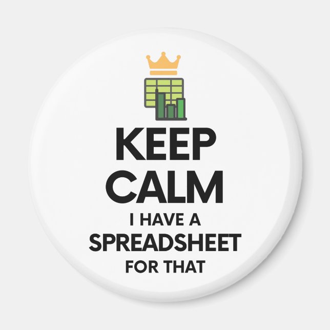 Keep calm I have a spreadsheet for that - Excel Ma Magnet (Front)