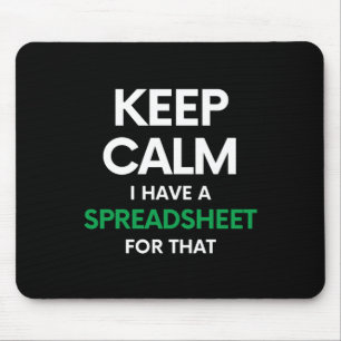 Keep calm I have a spreadsheet for that - Excel Mouse Pad