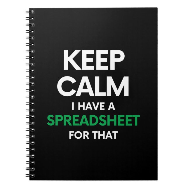 Keep calm I have a spreadsheet for that - Excel Notebook (Front)
