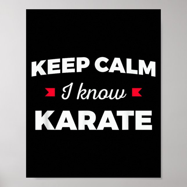 Keep Calm I Know Karate Martial Arts Poster (Front)