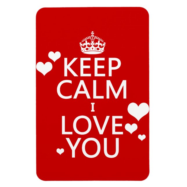 Keep Calm I Love You - all colours Magnet (Vertical)