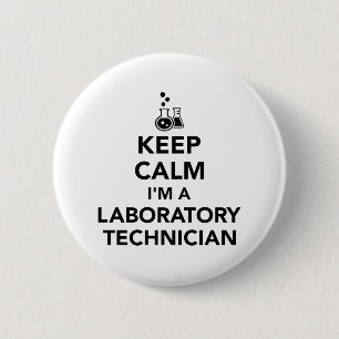 Keep calm I’m a laboratory technician 6 Cm Round Badge