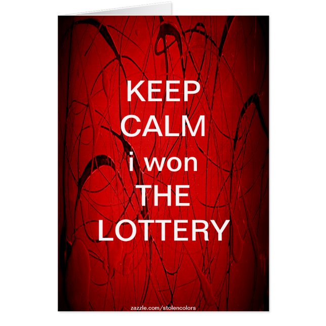 KEEP CALM i won THE LOTTERY (Front)