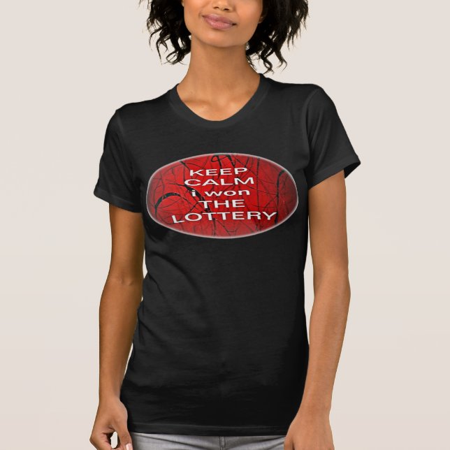 KEEP CALM i won THE LOTTERY Bella T-Shirt (Front)