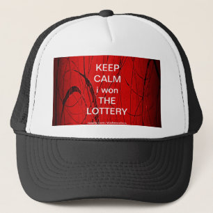 KEEP CALM i won THE LOTTERY Trucker Hat