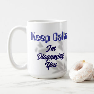 Keep Calm I'l Diagnosing You Purple Coffee Mug