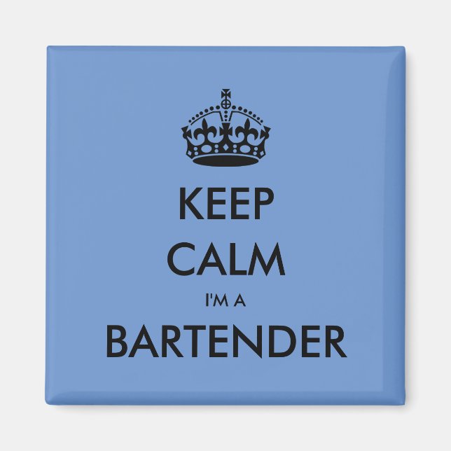 KEEP CALM I'M A BARTENDER MAGNET (Front)