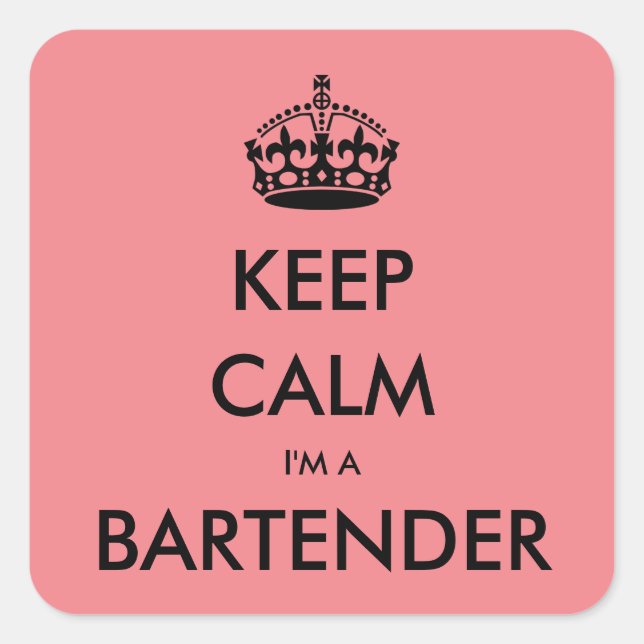 KEEP CALM I'M A BARTENDER SQUARE STICKER (Front)