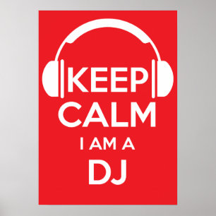 Keep calm I'm a DJ Poster