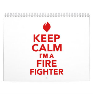 Keep calm I'm a firefighter Calendar