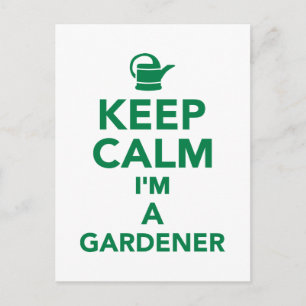 Keep calm I'm a Gardener Postcard