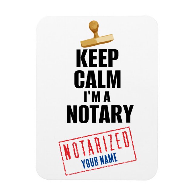 Keep Calm I'm a Notary Customised Name Magnet (Vertical)