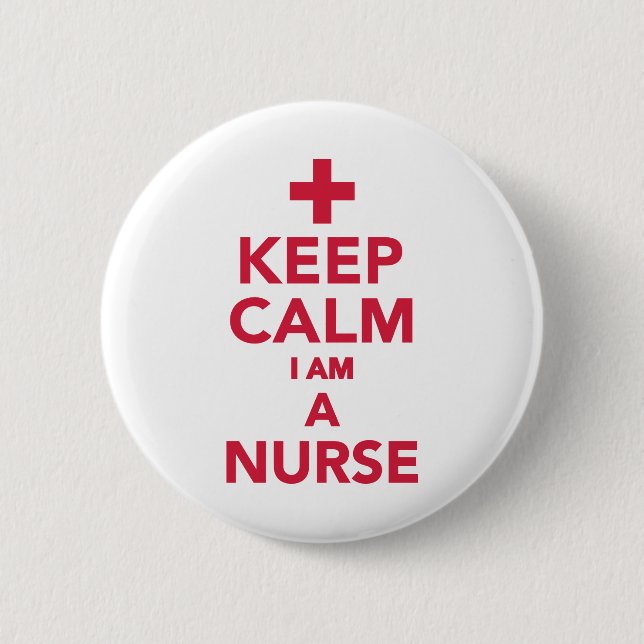 Keep calm I'm a nurse 6 Cm Round Badge (Front)