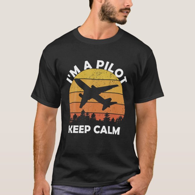 KEEP CALM IM A PILOT TEE AVIATION AIRPLANE Plane F (Front)
