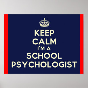 Keep Calm I'm a School Psychologist Print