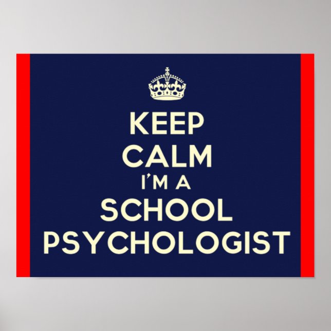 Keep Calm I'm a School Psychologist Print (Front)