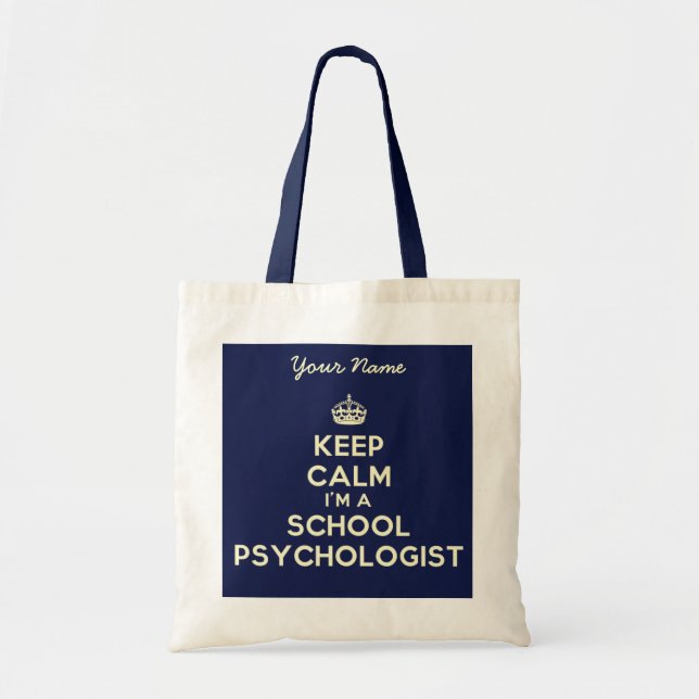 Keep Calm I'm A School Psychologist Tote (Front)