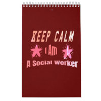 Keep Calm I'm A Social Worker Calendar