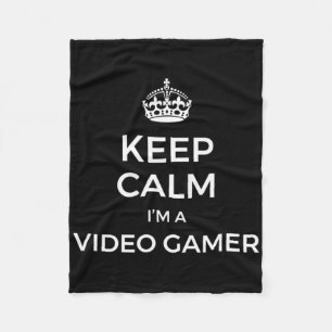 Keep Calm I'm A Video Gamer 1 Fleece Blanket