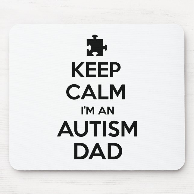 Keep Calm I'm An Autism Dad Mouse Pad (Front)