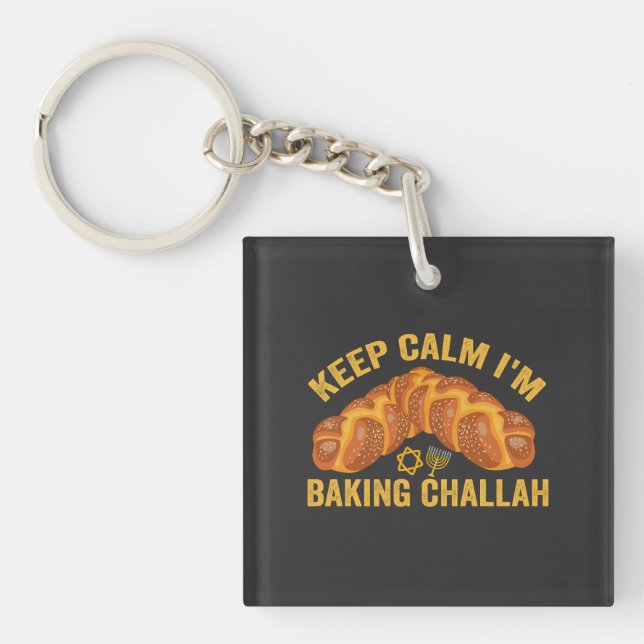 Keep Calm I'm Baking Challah Funny Hanukkah  Key Ring (Front)