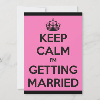 Keep Calm Im Getting Married Batchelorette / Hen Invitation