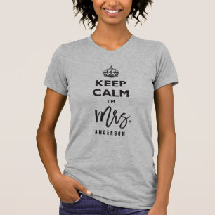 Keep Calm I'm Mrs. Name Black Text Funny Wedding T-Shirt