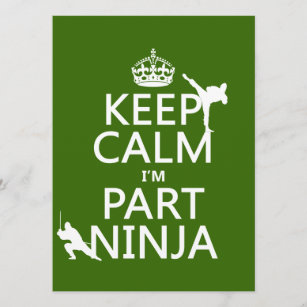 Keep Calm I'm Part Ninja (in any colour) Invitation