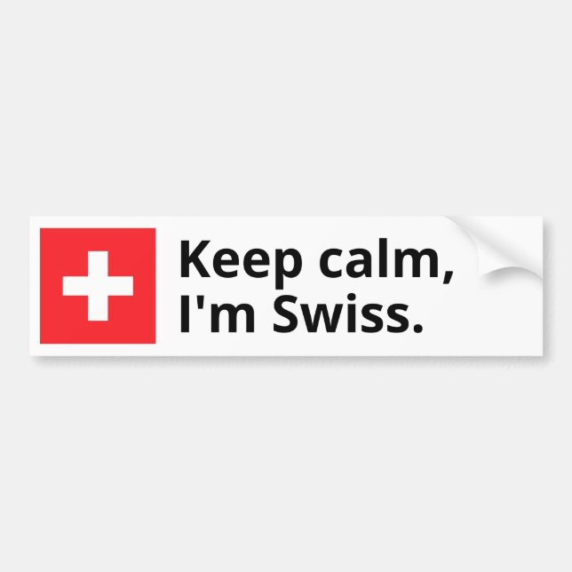 Keep Calm, I'm Swiss Custom Bumper Car Sticker (Front)