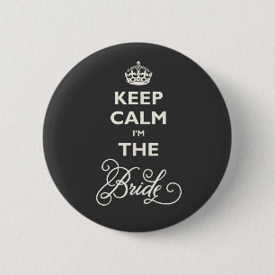 Keep Calm I'm The Bride Funny Wedding Name Tag 6 Cm Round Badge