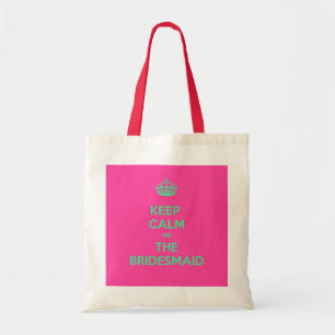 Keep Calm I'm The Bridesmaid Tote Bag