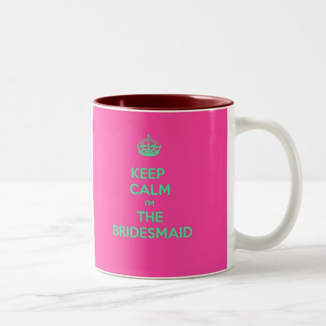 Keep Calm I'm The Bridesmaid Two-Tone Coffee Mug (Right)