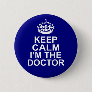 Keep Calm I'm The Doctor 6 Cm Round Badge