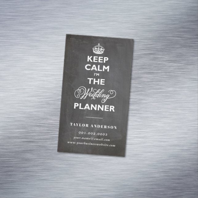 Keep Calm I'm The Wedding Planner Funny Chalkboard Magnetic Business Card (In Situ)