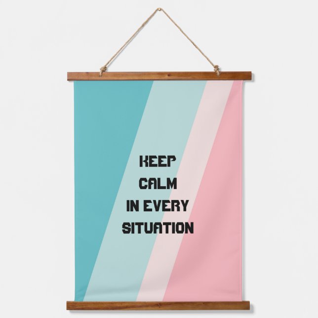 Keep Calm In Every Situation  Hanging Tapestry (Front)