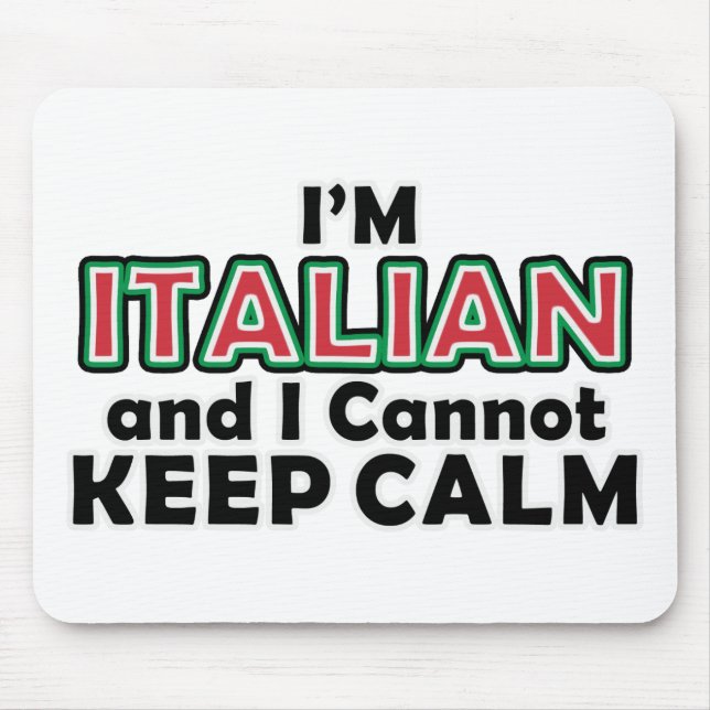 Keep Calm Italians Mouse Pad (Front)