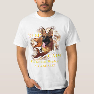 Keep calm, it's a german shepherd, not a shark T-Shirt