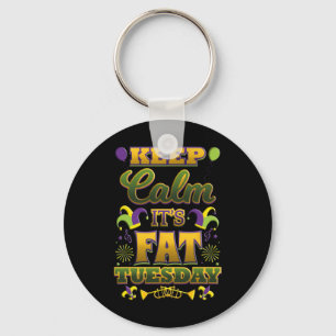 Keep Calm It's Fat Mardi Gras Tuesday Key Ring
