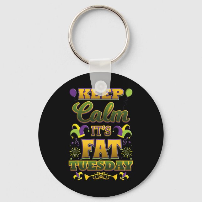 Keep Calm It's Fat Mardi Gras Tuesday  Key Ring (Front)