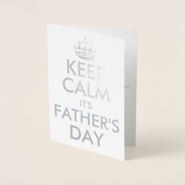 Keep Calm It's Father's Day Foil Card (Front)