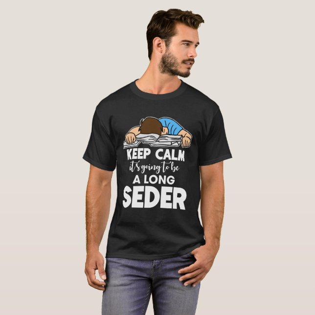 Keep Calm It's Going To Be A Long Seder Passover T-Shirt (Front Full)